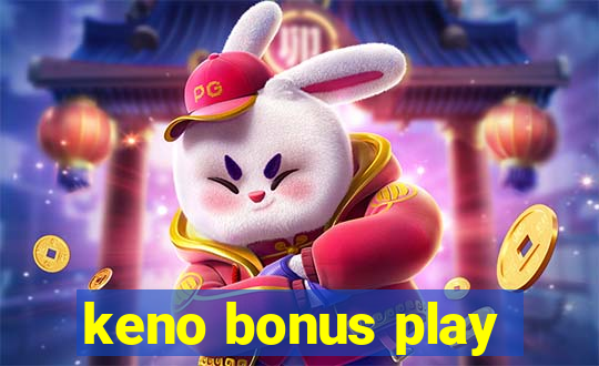 keno bonus play