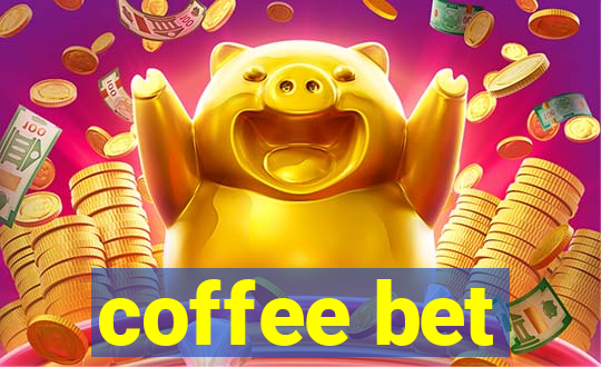 coffee bet