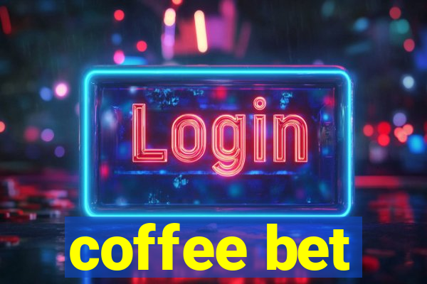 coffee bet