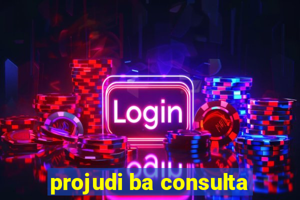 projudi ba consulta