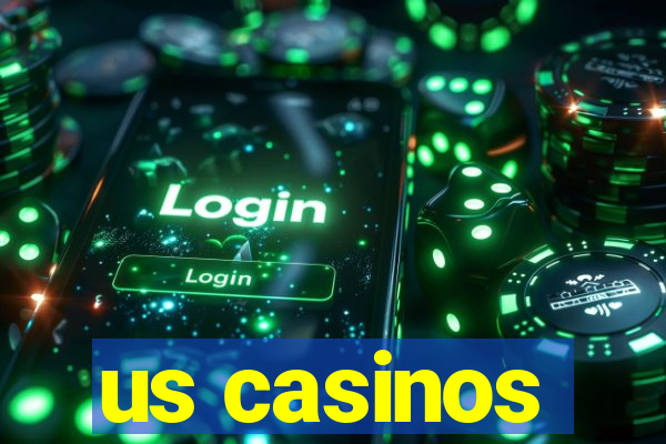 us casinos