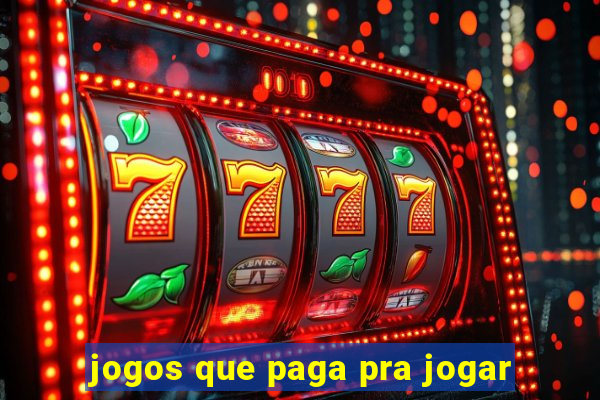 jogos que paga pra jogar