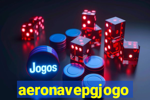 aeronavepgjogo