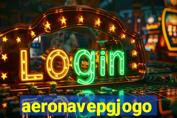 aeronavepgjogo