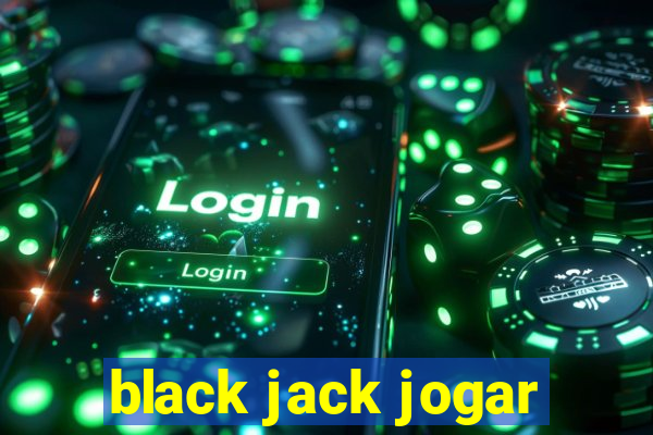 black jack jogar