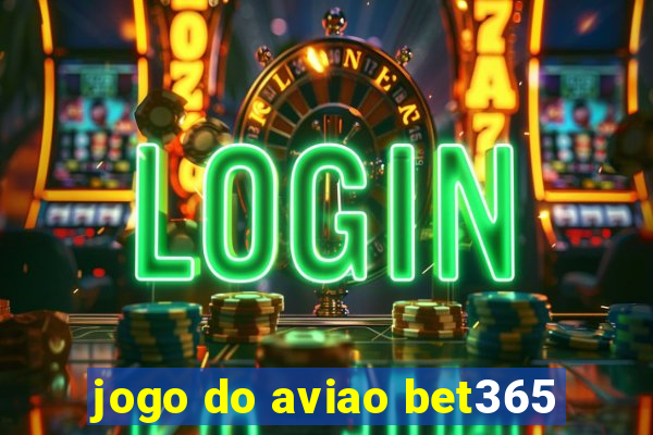 jogo do aviao bet365