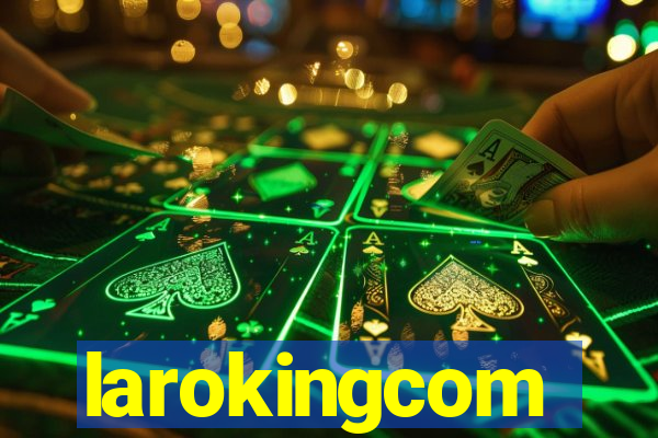 larokingcom