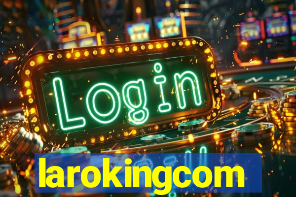 larokingcom