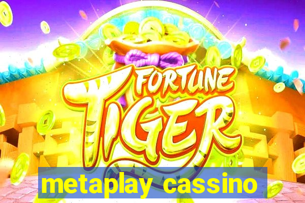 metaplay cassino