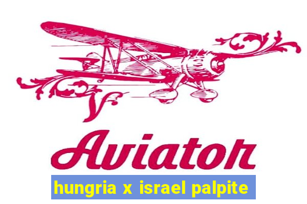 hungria x israel palpite