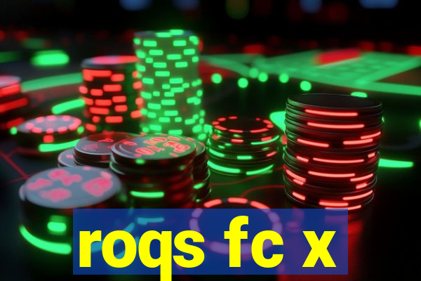 roqs fc x