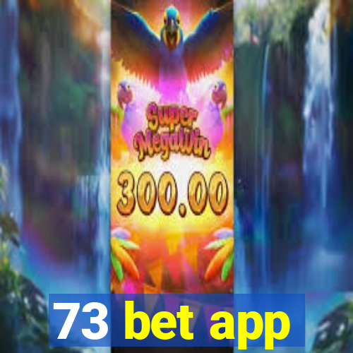 73 bet app