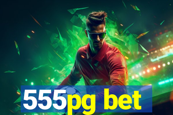 555pg bet