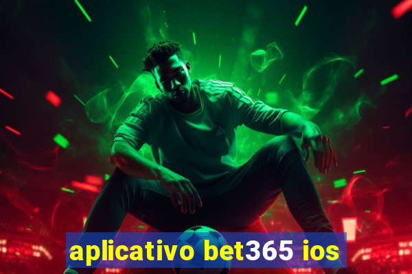 aplicativo bet365 ios