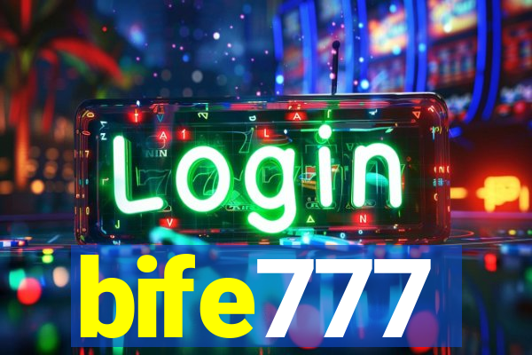 bife777