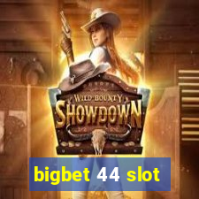 bigbet 44 slot