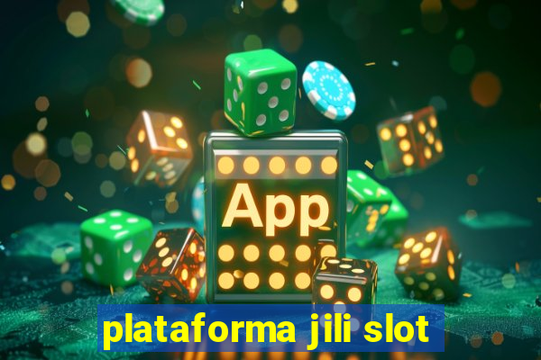 plataforma jili slot