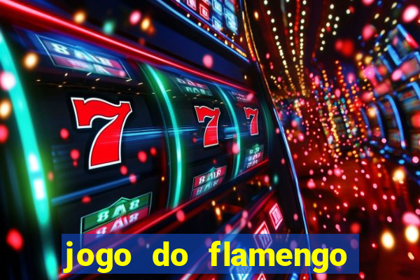 jogo do flamengo que horário