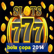 bola copa 2014