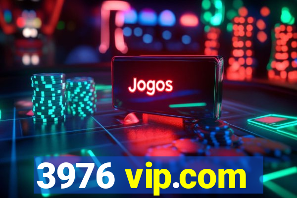 3976 vip.com