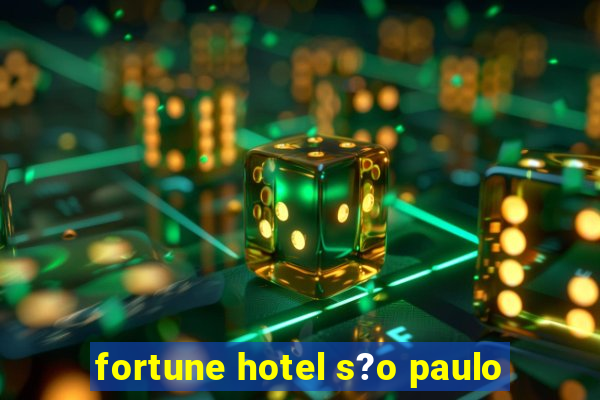 fortune hotel s?o paulo