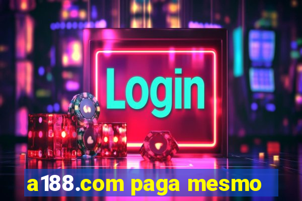 a188.com paga mesmo