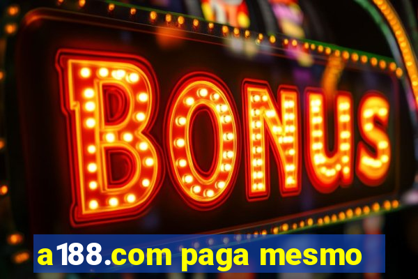 a188.com paga mesmo