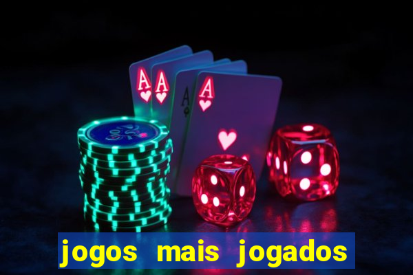 jogos mais jogados do mundo