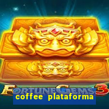 coffee plataforma de jogos