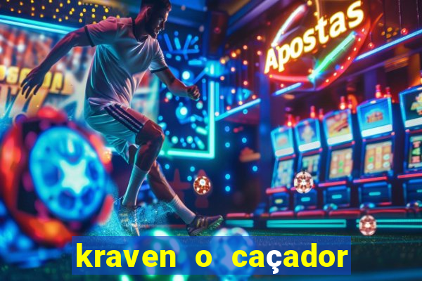 kraven o caçador filme completo dublado