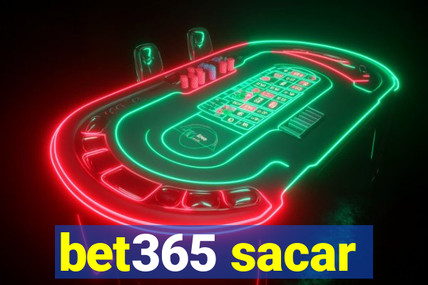 bet365 sacar