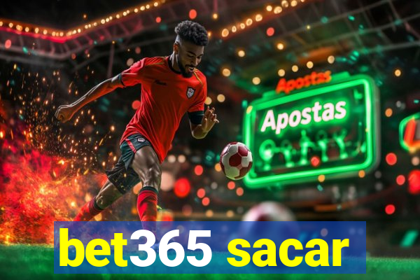 bet365 sacar