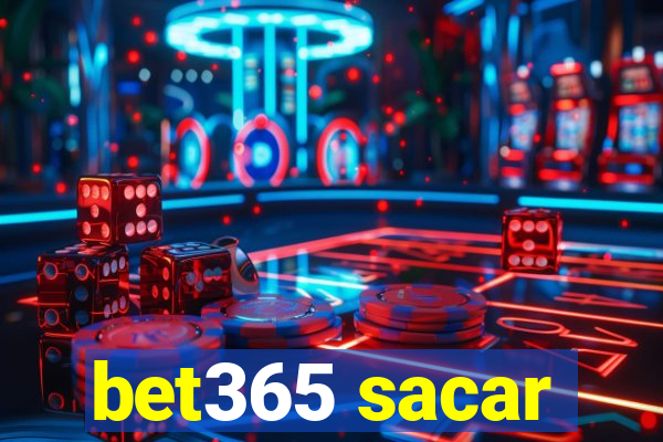 bet365 sacar