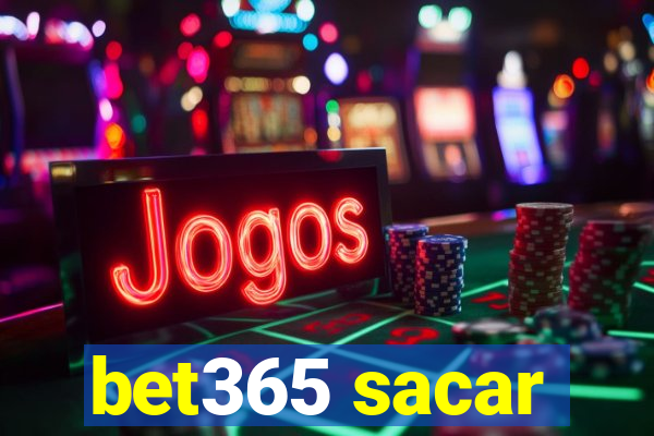 bet365 sacar