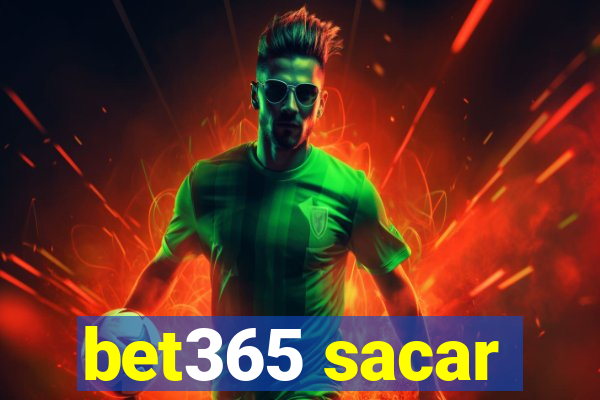 bet365 sacar