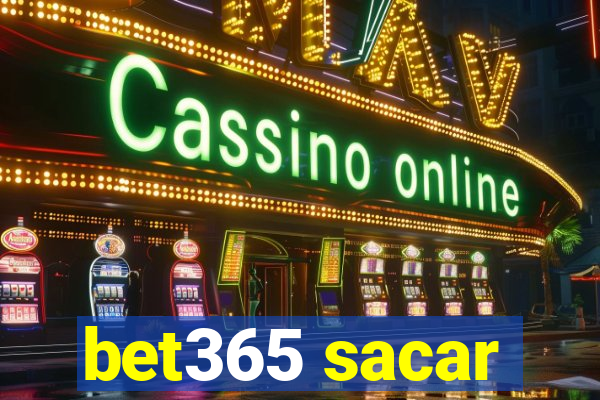 bet365 sacar