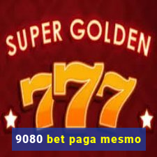 9080 bet paga mesmo