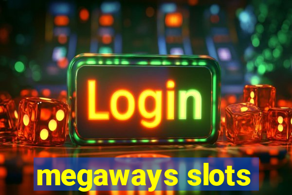 megaways slots