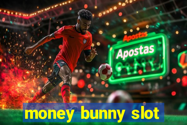 money bunny slot