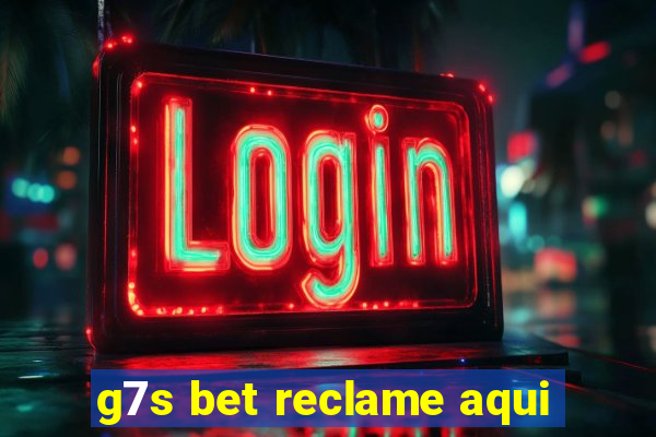 g7s bet reclame aqui