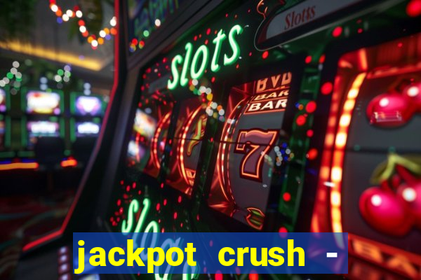 jackpot crush - slots games