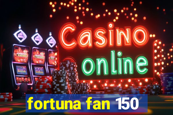 fortuna fan 150