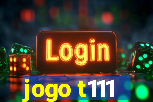 jogo t111