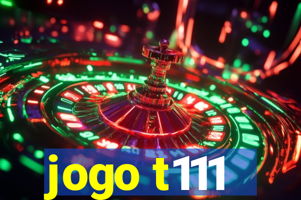 jogo t111