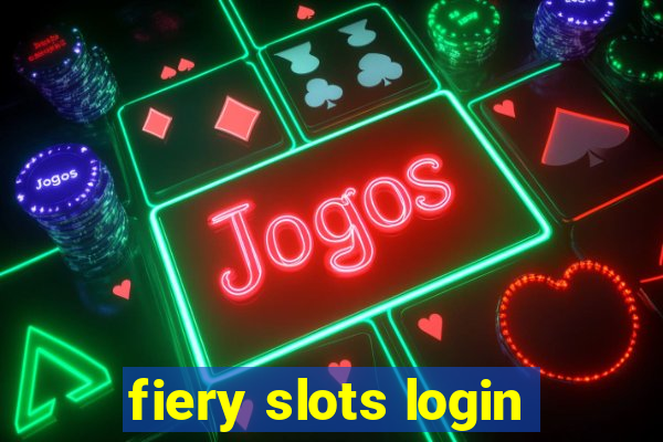 fiery slots login