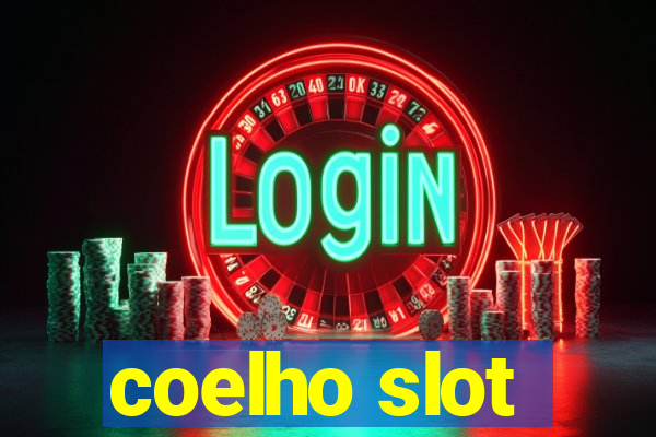 coelho slot