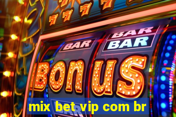 mix bet vip com br