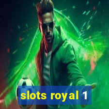 slots royal 1