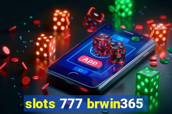 slots 777 brwin365