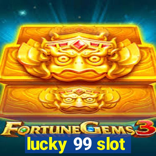 lucky 99 slot